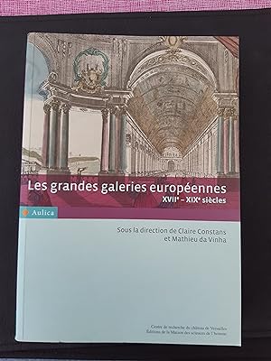 Les grandes galeries européennes - XVIIe-XIXe siècles