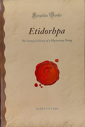 Etidorhpa: The Strange History of a Mysterious Being (Forgotten Books)