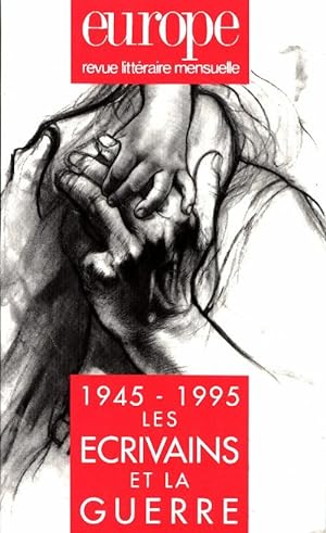 Europe n 796-797 : 1945-1995, les  crivains et la guerre - Collectif