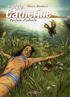 Le style Catherine Tome III : Un parfum absolu - Thierry Bou?aert