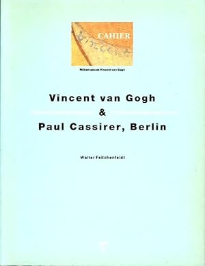 Cahier n?2 : Vincent van Gogh & Paul Cassirer Berlin - Walter Feilchenfeldt