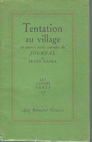 Tentation Au Village Et Autres Récits Extraits Du Journal De Franz Kafka. Les Cahier Verts 17.