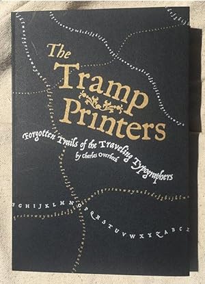 The Tramp Printers: Forgotten Trails of the Traveling Typographers - signed