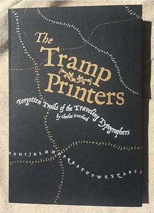 The Tramp Printers: Forgotten Trails of the Traveling Typographers - signed