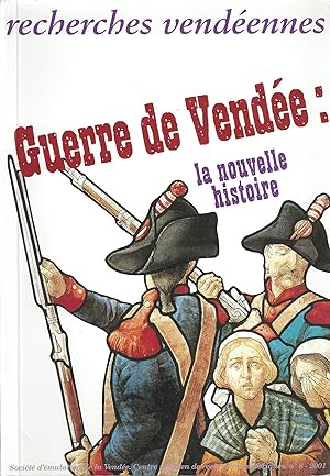 Recherches vendéennes n° 8 - Guerre de Vendée, la nouvelle histoire