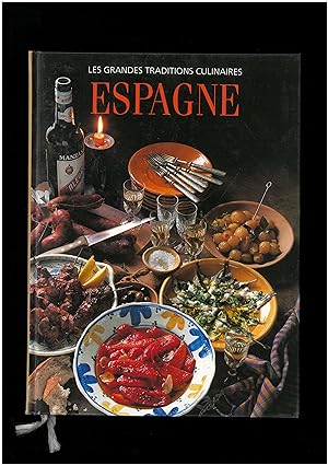Les grandes traditions culinaires : Espagne, le pays et les gens. toutes les grandes recettes 111497