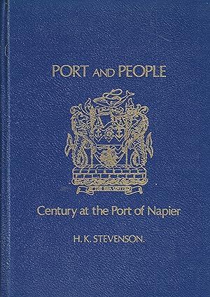 Port and People; Century at the Port of Napier; Story of the Port of Napier 1875-1975