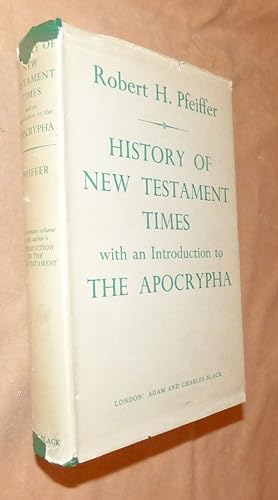 HISTORY OF NEW TESTAMENT TIMES With and introduction to the APOCRYPHA