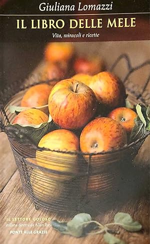 Il libro delle mele - vita, miracoli e ricette
