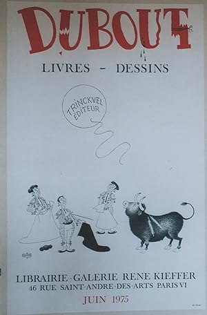 "DUBOUT / LIVRES - DESSINS" Affiche originale entoilée / Litho par DUBOUT / ARTS LITHO Paris pour...