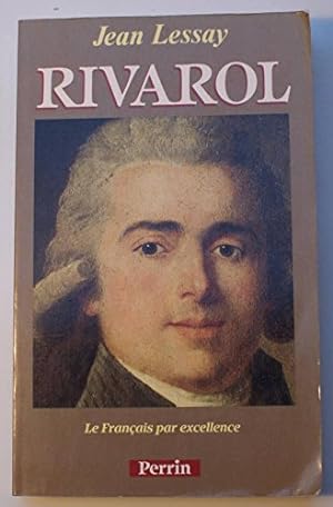 Rivarol - Le francais par excellence