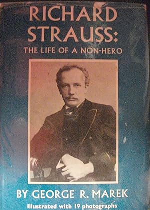 Richard Strauss; The Life Of A Non Hero