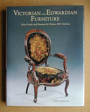 Victorian and Edwardian Furniture. Price Guide and Reasons for Values.