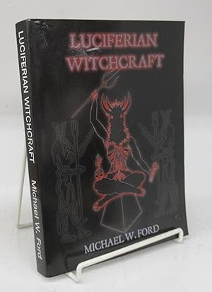 Luciferian Witchcraft: The Grimoire of the Serpent
