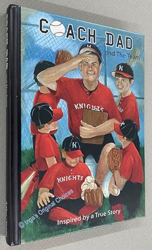 Coach Dad and The Team: Inspired By a True Story