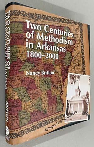 Two Centuries of Methodism in Arkansas, 1800-2000