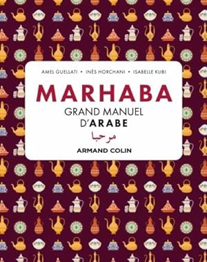 Marhaba, grand manuel d'arabe