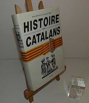 Histoire des Catalans. Milan. Toulouse. 1990.