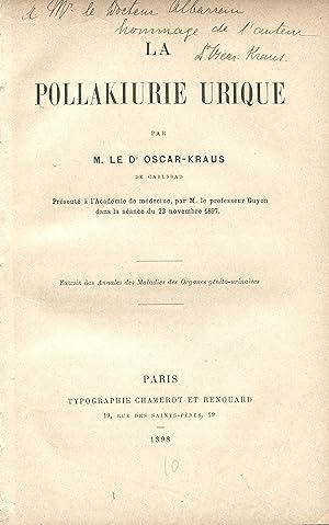 La pollakiurie urique. Présenté à l'Académie de médecine, par M. le preofesseur Guyon dans la séa...