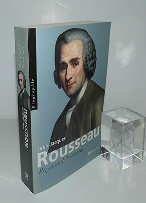 Jean-Jacques Rousseau. Paris. Tallandier. 2003.