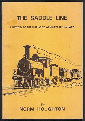 THE SADDLE LINE A History of the Moriac to Wensleydale Railway