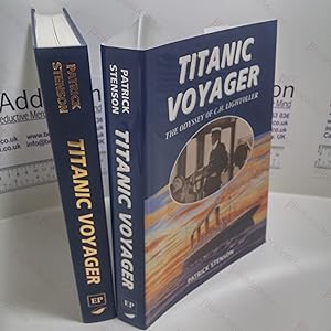 Titanic Voyager : Odyssey of C H Lightoller (Signed)