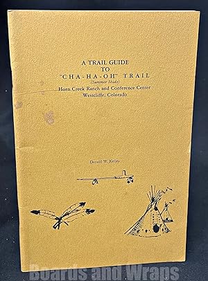 A Trail Guide to "Cha-ha-oh" Trail