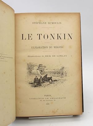 Le Tonkin. Exploration du Mékong