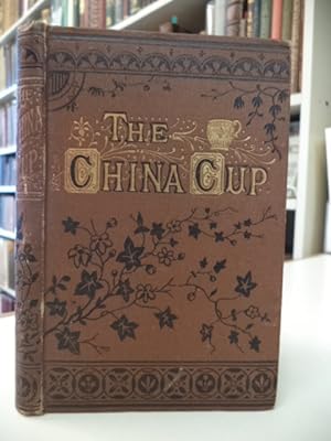 The China Cup; or, Ellen's Trials. A Worcestershire Story.