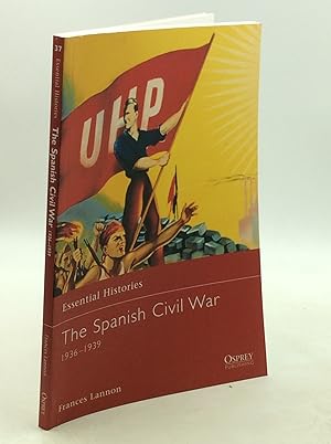 THE SPANISH CIVIL WAR 1936-1939