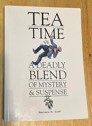 Tea Time: A Deadly Blend of Mystery & Suspense