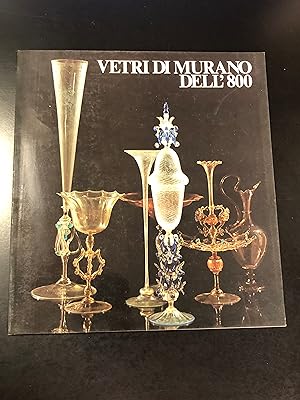 Vetri di Murano dell'800. A cura di Rosa Barovier Mentasti. Alfieri 1978.