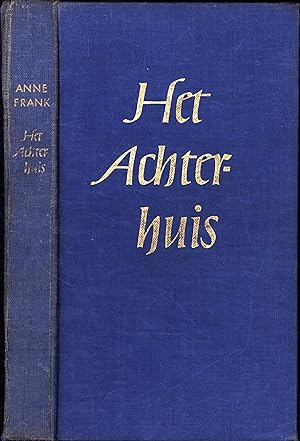 Het Achterhuis (The Annex) / Dagboekbrieven van 14 Juni 1942 - 1 Augustus 1944 / Met Een Inleidin...