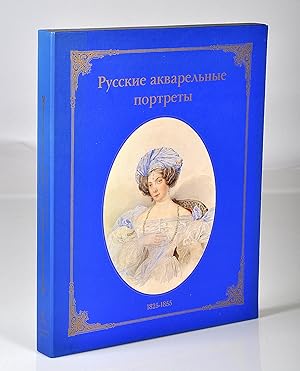 Portraits Russes à l'Aquarelle (1825-1855)