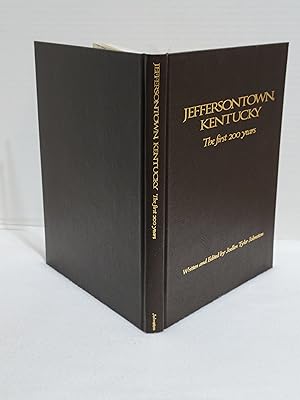 Jeffersontown Kentucky - The First 200 Years: A Pictorial History of Jeffersontown, Kentucky & Su...