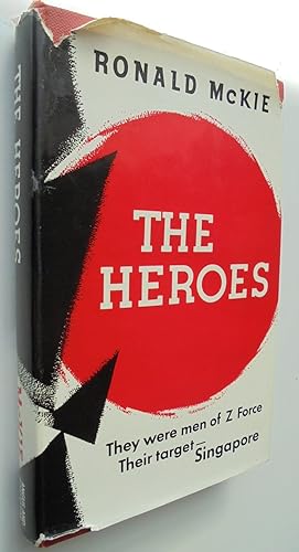 The Heroes, They Were Men of Z Force, Their Target - Singapore