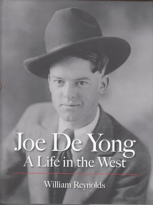 Joe De Yong: A Life in the West (SIGNED)