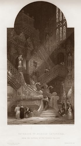 INTERIOR OF BURGOS CATHEDRAL After DAVID ROBERTS Engraved By CHALLIS,1849 Steel Engraving