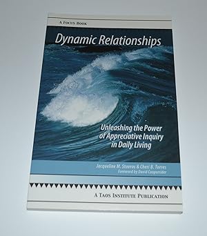 Dynamic Relationships: Unleashing the Power of Appreciative Inquiry in Daily Living
