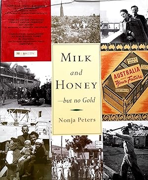 Milk and Honey- but No Gold: Postwar Migration To western Australia, 1945-1964.