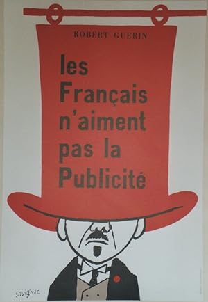 "LES FRANÇAIS N'AIMENT PAS LA PUB" Affiche ressortie entoilée / Litho par SAVIGNAC / Imp. OVILOFF...