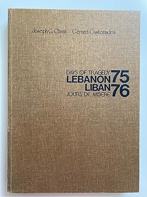 Days of tragedy Lebanon /Liban jours de misère 75-76.