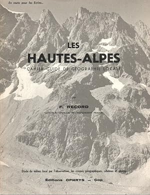 Les hautes-alpes . cahier guide de Géographie locale