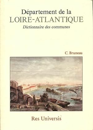 Dictionnaire des communes de la Loire-Atlantique - C Bruneau