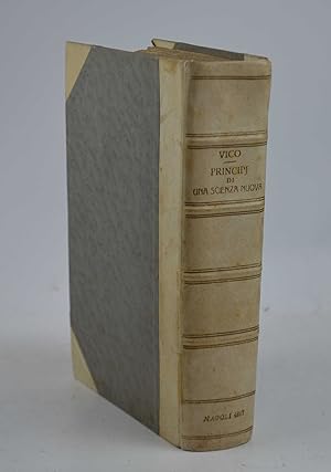 Principj di una scienza nuova& Prima edizione pubblicata dall'autore il 1725 ed ora riprodotta ed...