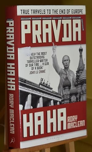 Pravda Ha Ha: True Travels to the End of Europe. First Printing