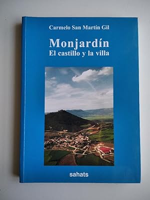 Monjardín: el castillo y la villa.