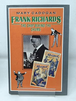 Frank Richards: The Chap Behind the Chums