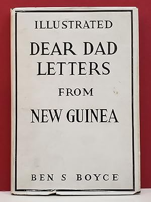 Dear Dad Letters from New Guinea with Illustrations