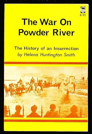 The War on Powder River: The History of an Insurrection